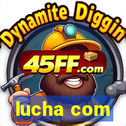 lucha com